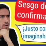 Qué es el sesgo de confirmación y cómo afecta tus decisiones